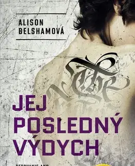 Detektívky, trilery, horory Jej posledný výdych - Alison Belshamová,Otakar Kořínek