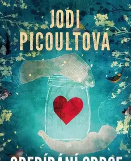 Romantická beletria Odebírání srdce - Jodi Picoultová