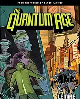 Cudzojazyčná literatúra Quantum Age From the World of Black Hammer Volume 1 - Jeff Lemire,Wilfredo Torres