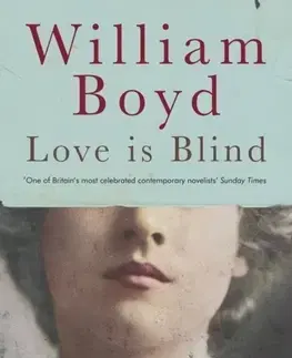 Cudzojazyčná literatúra Love is Blind - William Boyd