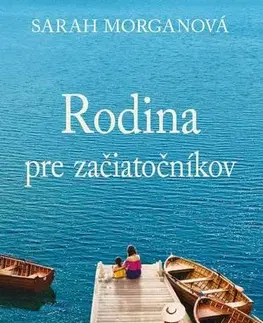 Romantická beletria Rodina pre začiatočníkov - Sarah Morgan