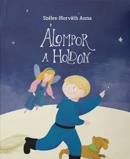 Rozprávky Álompor a Holdon - Anna Széles-Horváth