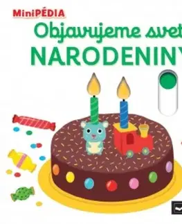 Leporelá, krabičky, puzzle knihy MiniPÉDIA – Objavujeme svet! Narodeniny - Nathalie Choux