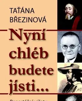 Cestopisy Nyní chléb budete jísti… - Taťána Březinová