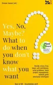 Svetová beletria Yes No Maybe? What to do when you don't know what you want - Simone Janson