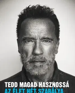 Zdravie, životný štýl - ostatné Tedd magad hasznossá - Arnold Schwarzenegger