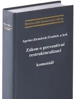 Právo ČR Zákon o preventivní restrukturalizaci. Komentář - Kolektív autorov