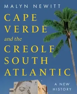 História Cabo Verde and the Creole South Atlantic - Professor Malyn Newitt