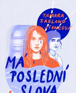 Pre deti a mládež - ostatné Má poslední slova - Tamara Ireland Stone