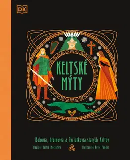 História Keltské mýty - Martin Macintyre,Diana Ghaniová