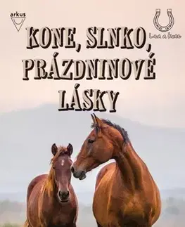 Pre dievčatá Kone, slnko, prázdninové lásky (Lea a kone 9) - Christiane Gohlová