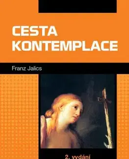 Náboženstvo - ostatné Cesta kontemplace, 2. vydání - Franz Jalics