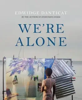 Novely, poviedky, antológie We're Alone - Edwidge Danticat