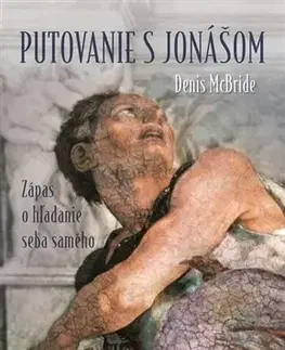Kresťanstvo Putovanie s Jonášom - Denis McBride