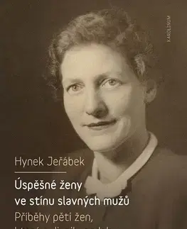 Biografie - Životopisy Úspěšné ženy ve stínu slavných mužů - Hynek Jeřábek