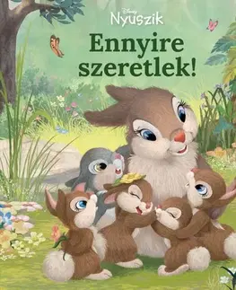 Rozprávky pre malé deti Disney Nyuszik - Ennyire szeretlek