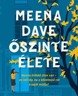 Svetová beletria Meena Dave őszinte élete - Namrata Patel,Andrea Vereczkei