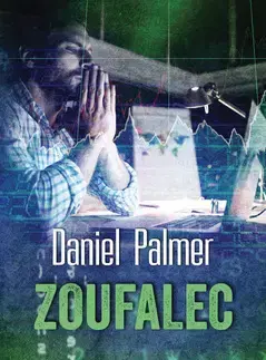 Detektívky, trilery, horory Zoufalec - Daniel Palmer