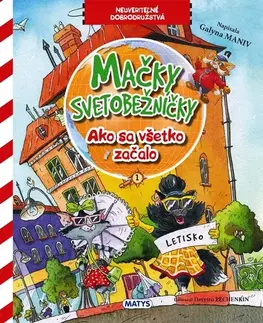Dobrodružstvo, napätie, western Mačky svetobežníčky 1: Ako sa všetko začalo - Galina Maniv,Dmytro Pechenkin