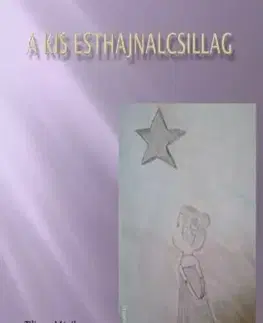 Romantická beletria A kis Esthajnalcsillag - Tilinger Mónika