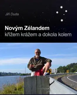 Geografia - ostatné Novým Zélandem křížem krážem a dokola kolem - Jiří Duda