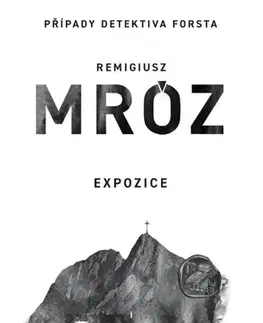 Detektívky, trilery, horory Expozice - Remigiusz Mróz,Robert Pilch