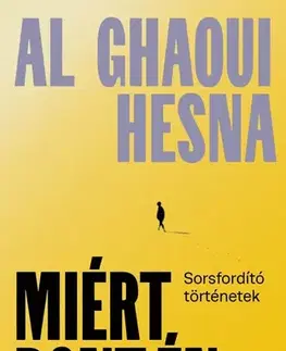 Psychológia, etika Miért pont én - Al Ghaoui Hesna