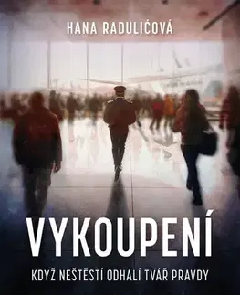 Svetová beletria Vykoupení - Hana Radulićová,Pavel Pilch