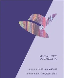 Novely, poviedky, antológie Tolik lidí, Mariano / Nevyřčená slova - Maria Judite de Carvalho,Karolina Válová