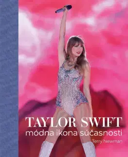 Krása, móda, kozmetika Taylor Swift - Terry Newman,Gabriela Račková