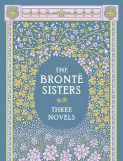 Cudzojazyčná literatúra Three Novels - Emily Brontë,Charlotte Brontë,Anne Brontëová