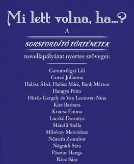 Pre deti a mládež - ostatné Mi lett volna, ha…? - Kertész Edina (szerk.)