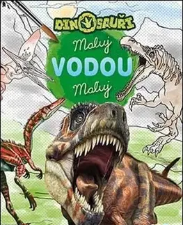Nalepovačky, vystrihovačky, skladačky Maluj vodou: Dinosauři