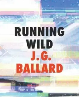 Sci-fi a fantasy Running Wild - James Graham Ballard