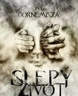 Sci-fi a fantasy Večná lož – Slepý život - H. J. Bornemisza
