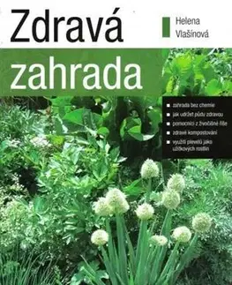 Záhrada - Ostatné Zdravá zahrada - Helena Vlašínová