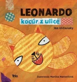 Rozprávky Leonardo, kocúr z ulice 2. vydanie - Ján Uličiansky