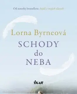 Anjeli Schody do neba - Lorna Byrneová,Tatiana Sedová