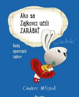 Pre deti a mládež - ostatné Ako sa Zajkovci učili zarábať - Cinders McLeodová