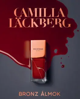 Detektívky, trilery, horory Bronz álmok - Camilla Läckberg