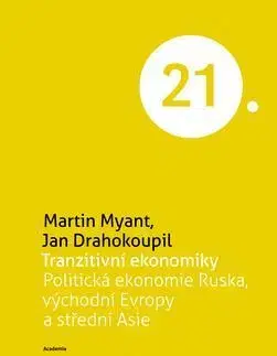 Politológia Tranzitivní ekonomiky - Jan Drahokoupil,Martin Myant