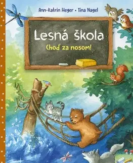 Dobrodružstvo, napätie, western Lesná škola 2: Choď za nosom! - Ann-Katrin Heger,Tina Nagel,Katarína Šmidtová
