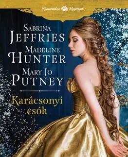 Romantická beletria Karácsonyi csók - Madeline Hunterová,Mary Jo Putney,Sabrina Jeffries