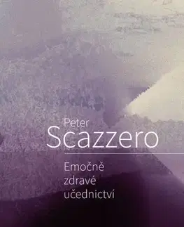 Kresťanstvo Emočně zdravé učednictví - Peter Scazzero