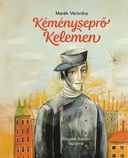Rozprávky Kéményseprő Kelemen - Veronika Marék,Katalin Szegedi