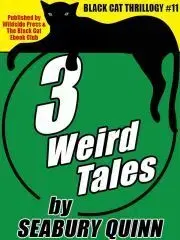 Sci-fi a fantasy The Seabury Quinn Thrillogy - Betancourt John