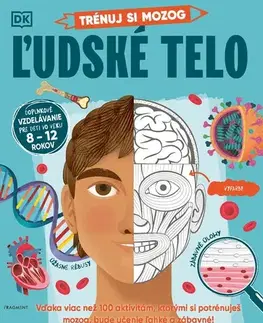 Pre deti a mládež - ostatné Trénuj si mozog: Ľudské telo - Kolektív autorov,Nikoleta Frantová