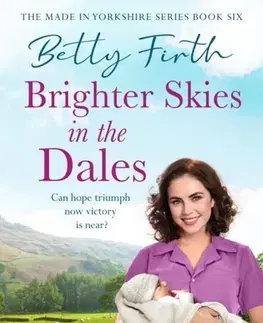 Historické romány Brighter Skies in the Dales - Betty Firth