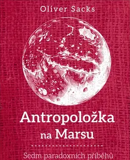 Romantická beletria Antropoložka na Marsu - Sedm paradoxních příběhů - Oliver Sacks