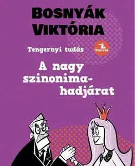 Rozprávky A nagy szinonima-hadjárat - Viktória Bosnyák